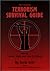 The Complete Terrorism Survival Guide: How to Travel, Work & Live in Safety