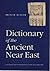 Dictionary of the Ancient Near East /anglais