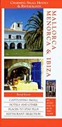 Charming Small Hotel Guides Mallorca, Menorca, & Ibiza