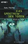 Das Spektrum der Toten. Die tödliche Macht der Seele. (Paperback)