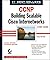 CCNP: Building Scalable Cis...
