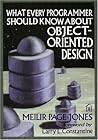 What Every Programmer Should Know About Object-Oriented Design What Every Programmer Should Know About Object-Oriented Design