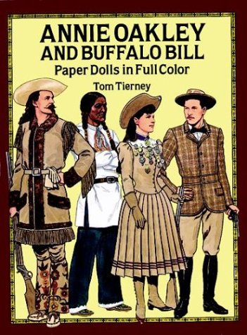 Annie Oakley and Buffalo Bill Paper Dolls in Full Color (Paperback)