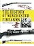 The History of Winchester Firearms: 1866 - Present (7th Edition)