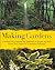 Making Gardens: A Celebration of Gardens and Gardening in England & Wales
