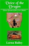Voice of the Dragon: Vision Dreams of the Crow Mother Voice of the Dragon: Vision Dreams of the Crow Mother