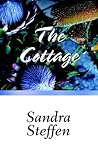 The Cottage by Sandra Steffen The Cottage by Sandra Steffen