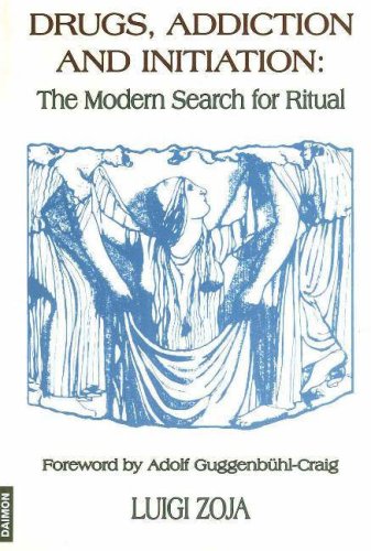 Drugs, Addiction and Initiation: The Modern Search for Ritual (Paperback)