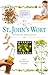 St. John's Wort: A Step-By-Step Guide (In a Nutshell, Healing Herbs Series)