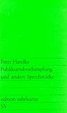 Publikumsbeschimpfung und andere Sprechstücke by Peter Handke