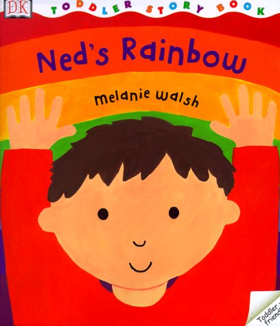 Ned's Rainbow (DK Toddlers)