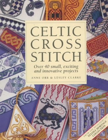 Celtic Cross Stitch: Over 40 Small, Exciting and Innovative Projects (Hardcover)