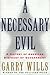 A Necessary Evil: A History of American Distrust of Government