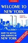 Welcome to New York : how to settle and survive in New York