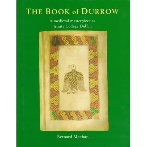 The Book of Durrow: A Medieval Masterpiece at Trinity College Dublin by ...