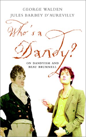 Who's a Dandy? Dandyism and Beau Brummell (Hardcover)
