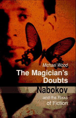 The Magician's Doubts: Nabokov and the Risks of Fiction (Hardcover)