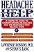 Headache Help: A Complete G...