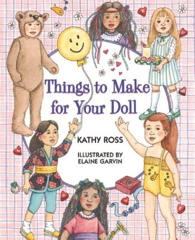Things to Make for Your Doll (Girl Crafts)
