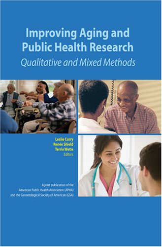 Improving Aging and Public Health Research: Qualitative and Mixed Methods (Paperback)