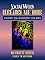 Social Work Research Methods by W. Lawrence Neuman