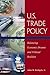 U.S. Trade Policy: Balancing Economic Dreams and Political Realities