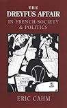 The Dreyfus Affair in French Society and Politics
