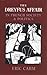 The Dreyfus Affair in French Society and Politics by Eric Cahm