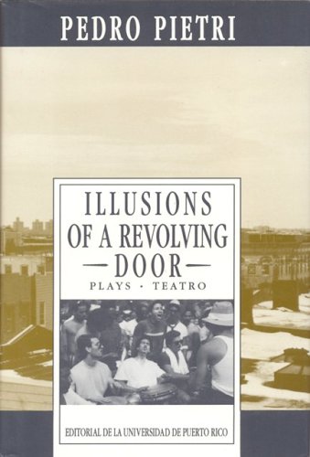Illusions of a Revolving Door / Ilusiones de una puerta giratoria: Plays (Hardcover)