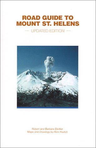 Road Guide to Mount St. Helens (Updated Edition)