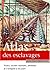 Atlas des esclavages : Traités, sociétés coloniales, abolitions de l'antiquité à nos jours