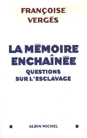 La mémoire enchaînée : Questions sur l'esclavage (Paperback)