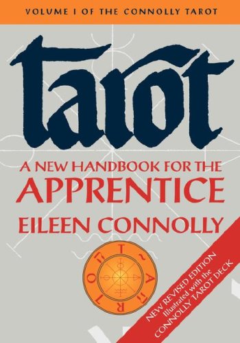Tarot: A New Handbook for the Apprentice: The Connolly Tarot, Revised (Paperback)