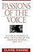 Passions of the Voice: Hysteria, Narrative and the Figure of the Speaking Woman, 1850-1915