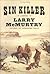 Sin Killer by Larry McMurtry Sin Killer by Larry McMurtry