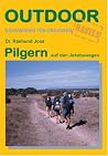 Pilgern auf den Jakobswegen