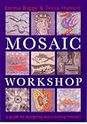 Mosaic Workshop: A Guide to Designing and Creating Mosaics