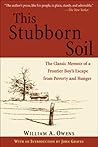 This Stubborn Soil by William A. Owens This Stubborn Soil by William A. Owens