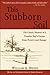 This Stubborn Soil by William A. Owens