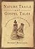 Nature Trails and Gospel Tales: Stories of Grace from the Wilds of Mississippi