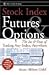 Stock Index Futures & Options: The Ins and Outs of Trading Any Index, Anywhere (Wiley Trading)
