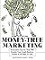 Money-Tree Marketing: Innov...