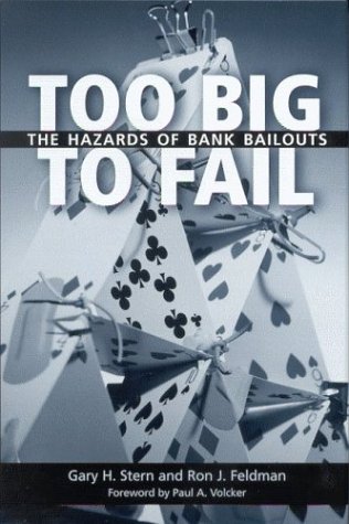 Too Big to Fail: The Hazards of Bank Bailouts (Hardcover)