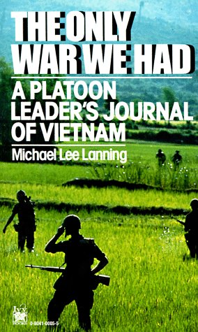The Only War We Had:  A Platoon Leader's Journal of Vietnam (Mass Market Paperback)