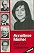 Anneliese Michel und ihre D...
