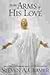 In the Arms of His Love by Steven A. Cramer