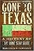 Gone to Texas by Randolph B. Campbell