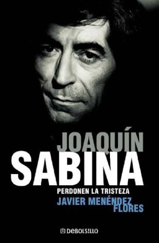Joaquín Sabina. Perdonen la tristeza (Paperback)