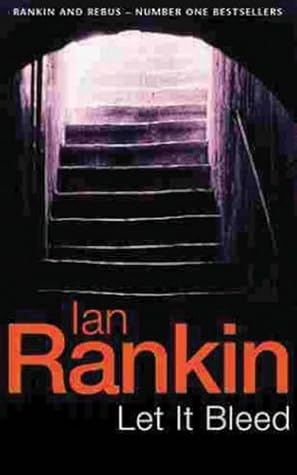 Let It Bleed Inspector Rebus 7 By Ian Rankin Let It Bleed Inspector Rebus 7 By Ian Rankin