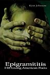 Epigramititis: 118 Living American Poets Epigramititis: 118 Living American Poets